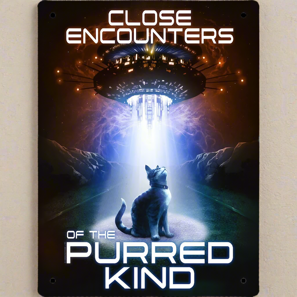 Close Encounters of the Purred Kind Metal Sign