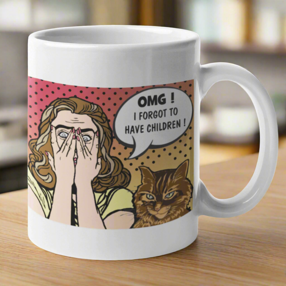 OMG! I Forgot to Have Children Cat Mug